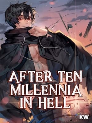 After Ten Millennia in Hell