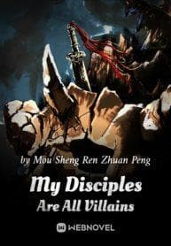My Disciples Are All Villians