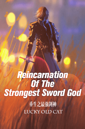 Reincarnation of the strongest sword god